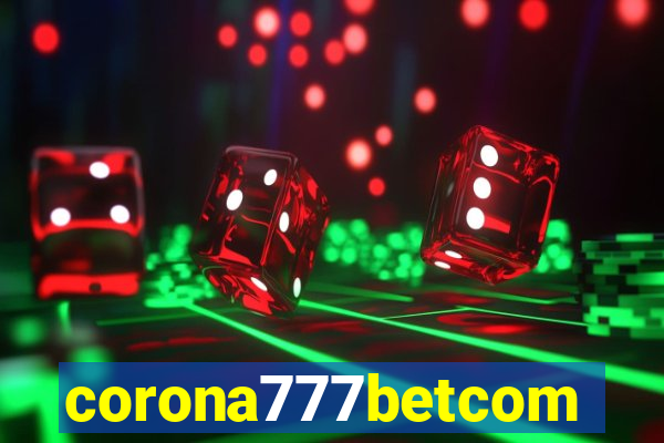 corona777betcom