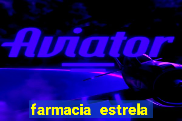 farmacia estrela porto alegre