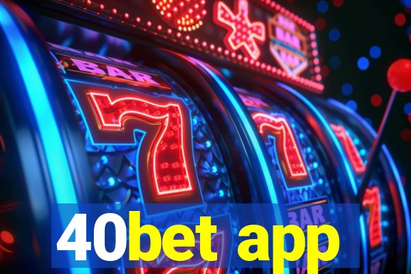 40bet app