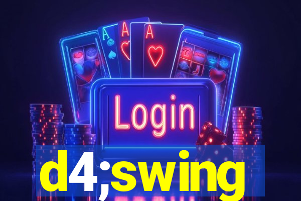 d4;swing