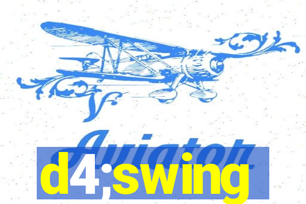 d4;swing