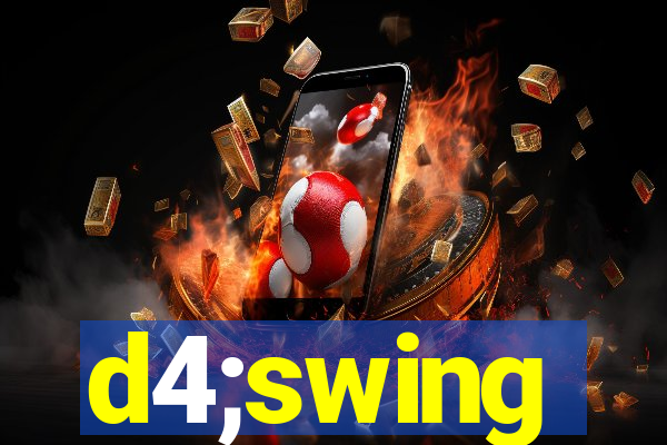 d4;swing