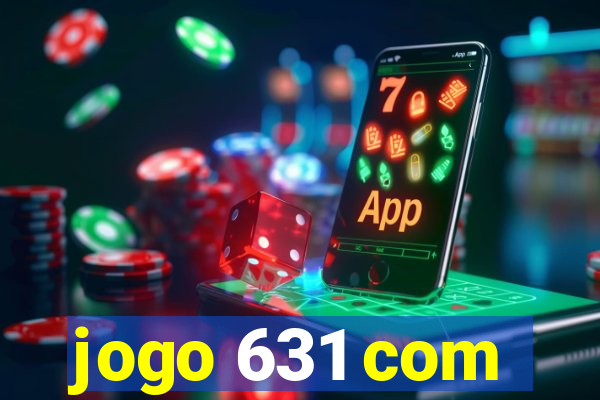 jogo 631 com