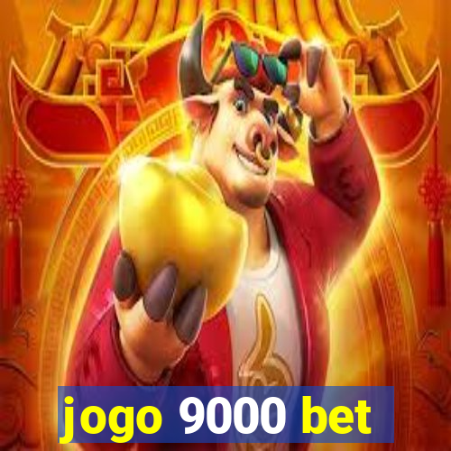 jogo 9000 bet