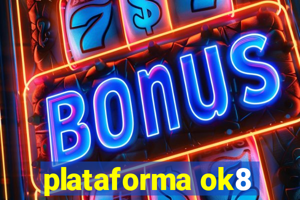 plataforma ok8