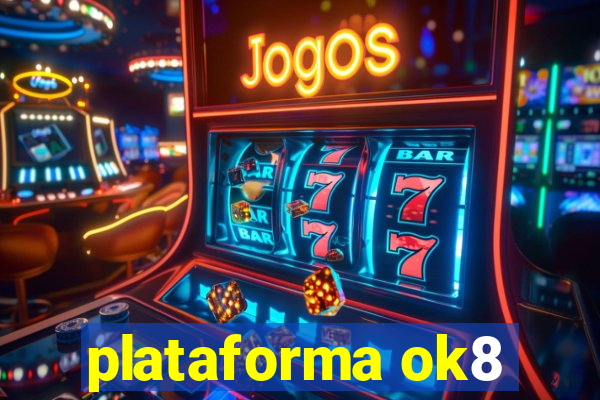 plataforma ok8