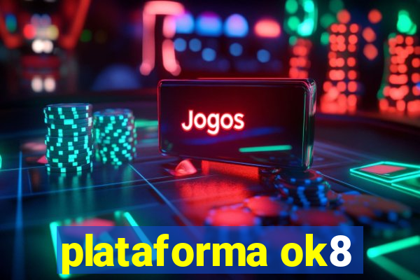 plataforma ok8