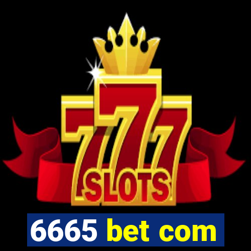 6665 bet com