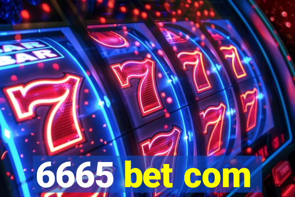 6665 bet com