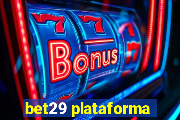 bet29 plataforma