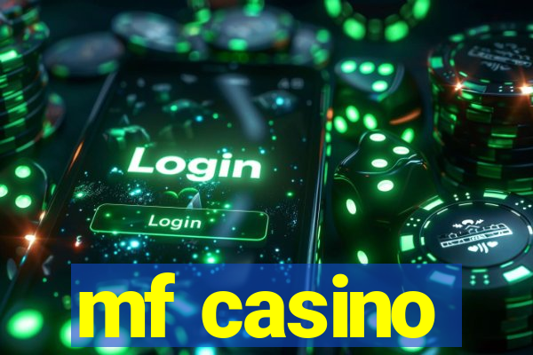 mf casino