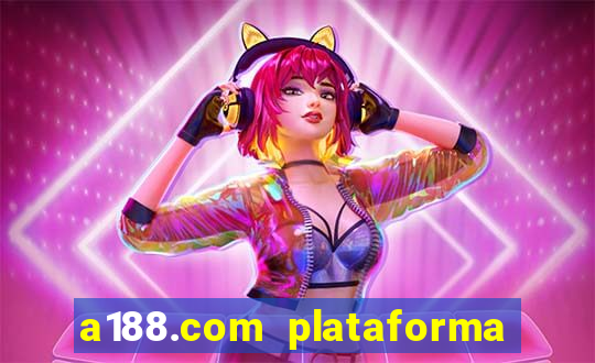 a188.com plataforma de jogos