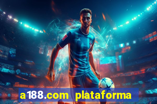 a188.com plataforma de jogos