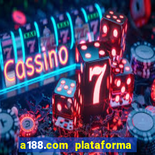 a188.com plataforma de jogos