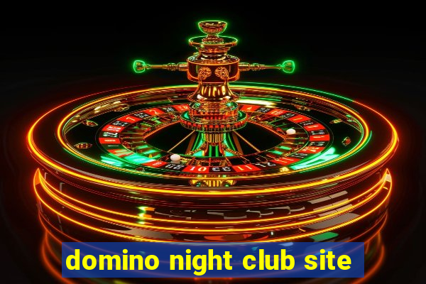 domino night club site