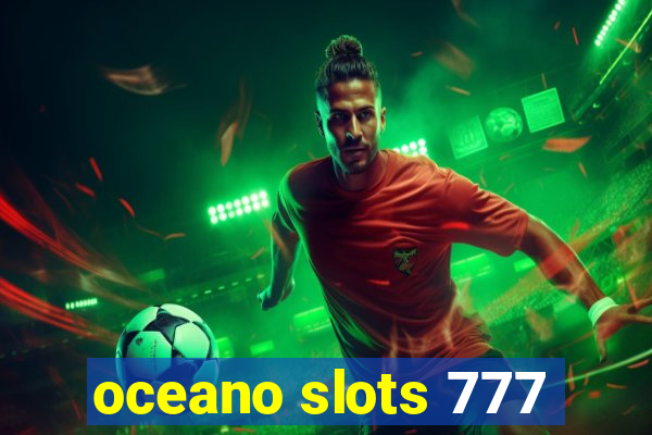 oceano slots 777