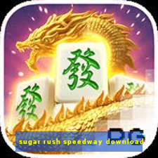 sugar rush speedway download