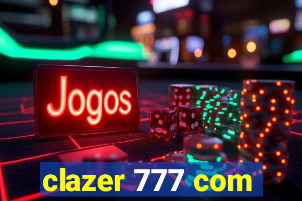 clazer 777 com