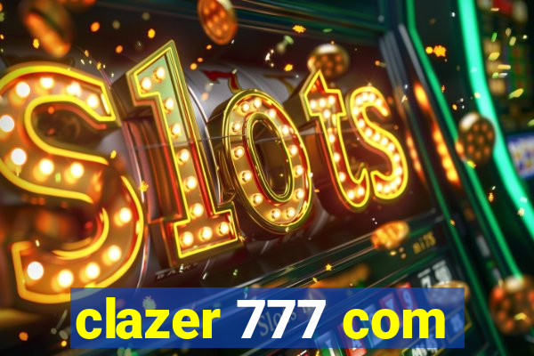 clazer 777 com