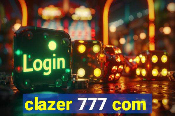 clazer 777 com