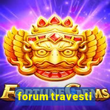 forum travesti