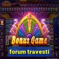 forum travesti