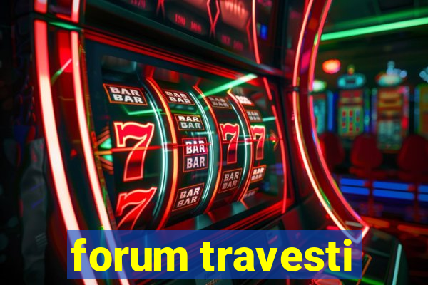 forum travesti