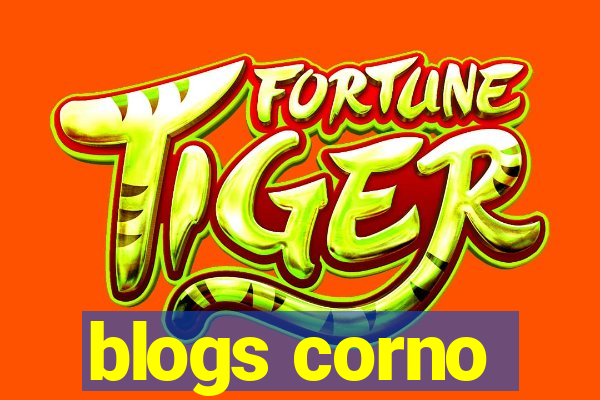 blogs corno