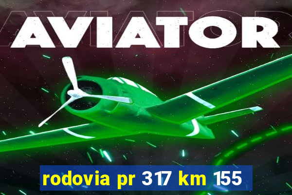 rodovia pr 317 km 155