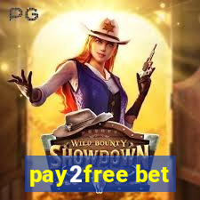 pay2free bet