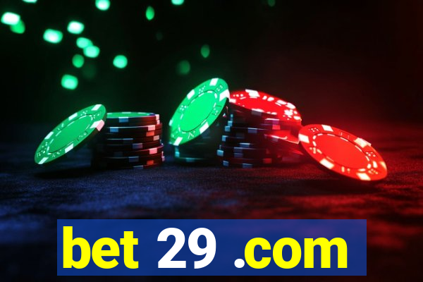 bet 29 .com