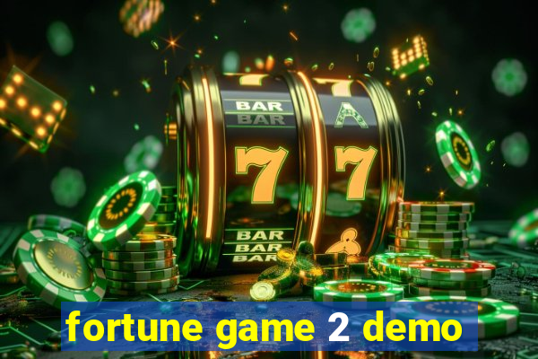 fortune game 2 demo