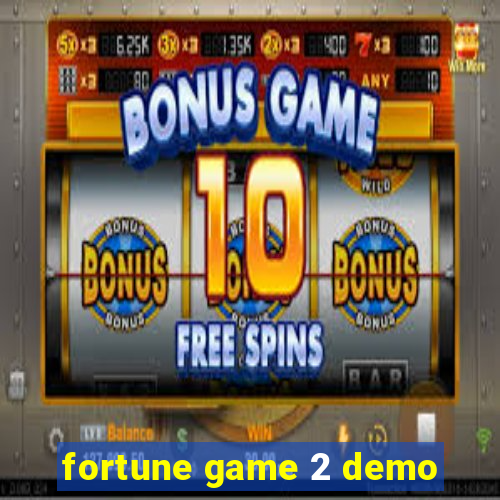 fortune game 2 demo