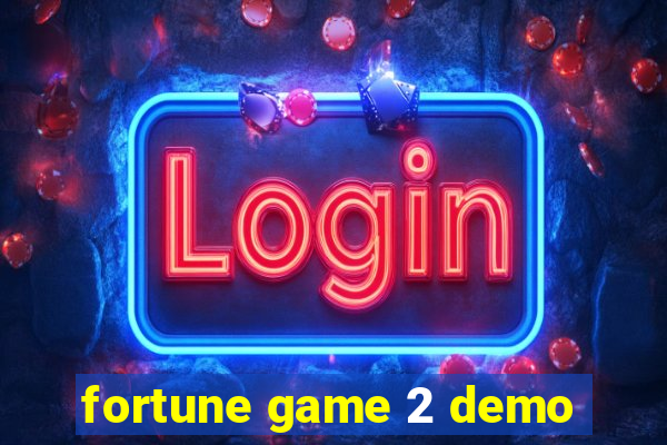 fortune game 2 demo