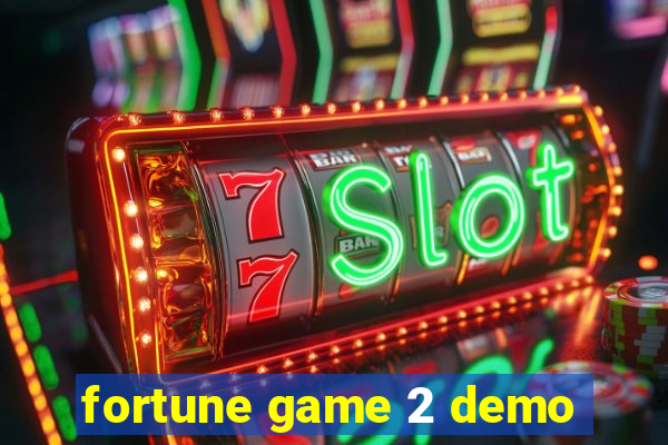 fortune game 2 demo