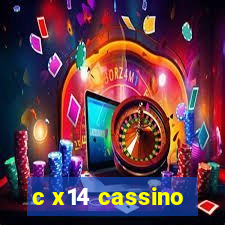 c x14 cassino