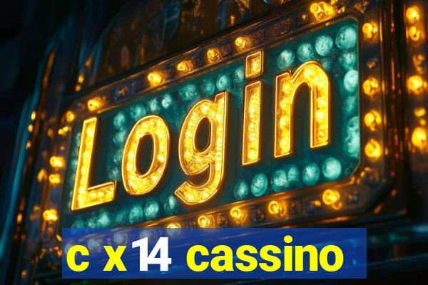 c x14 cassino