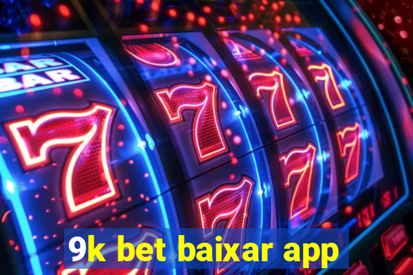 9k bet baixar app