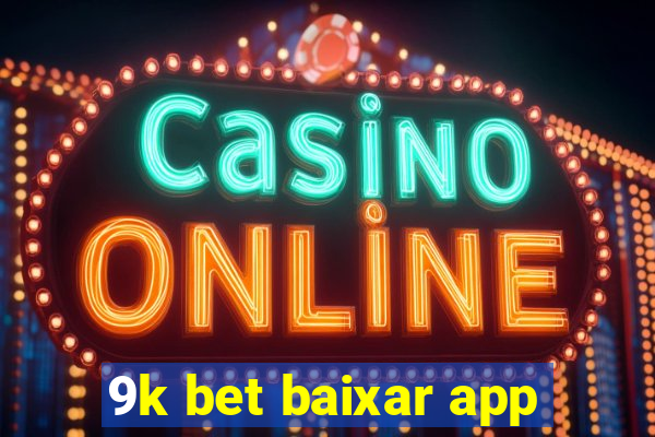 9k bet baixar app