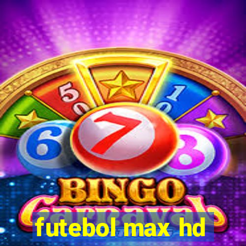 futebol max hd