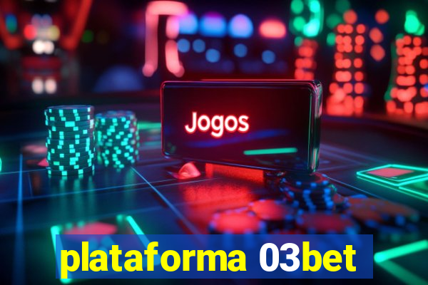 plataforma 03bet