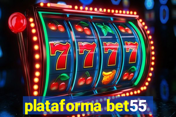 plataforma bet55