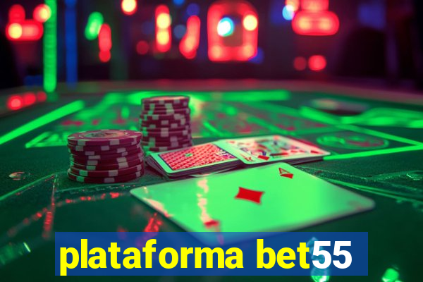 plataforma bet55