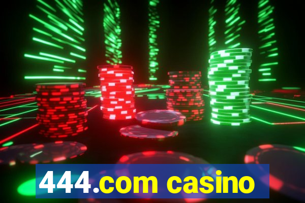 444.com casino