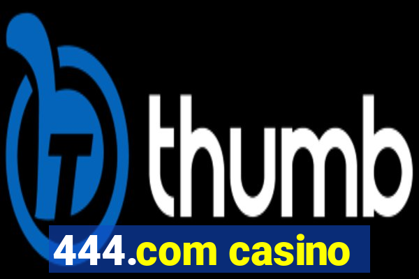 444.com casino