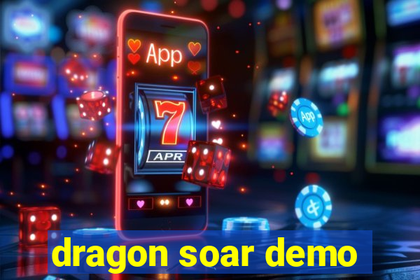 dragon soar demo