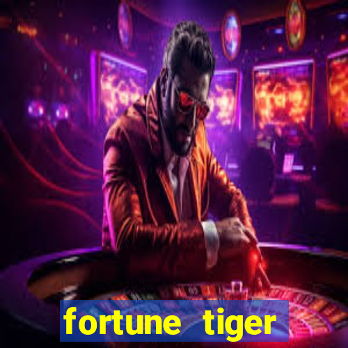 fortune tiger plataforma de 1 real