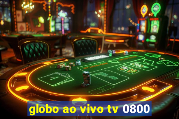 globo ao vivo tv 0800