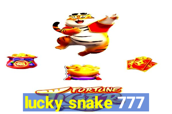 lucky snake 777