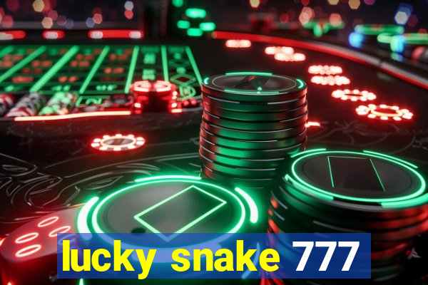 lucky snake 777